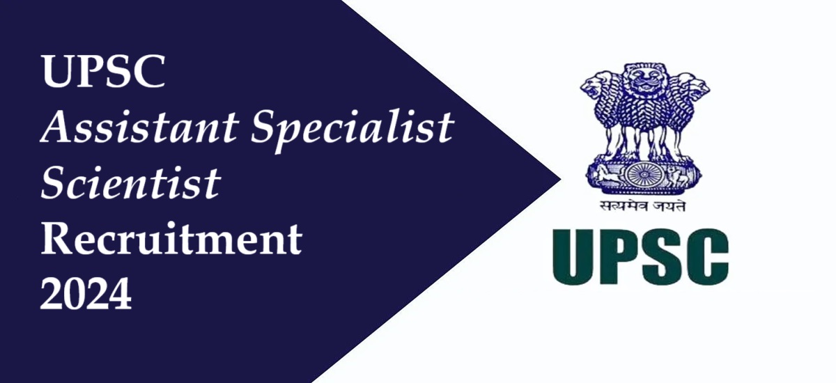 UPSC Assistant Specialist Scientist Recruitment 2024