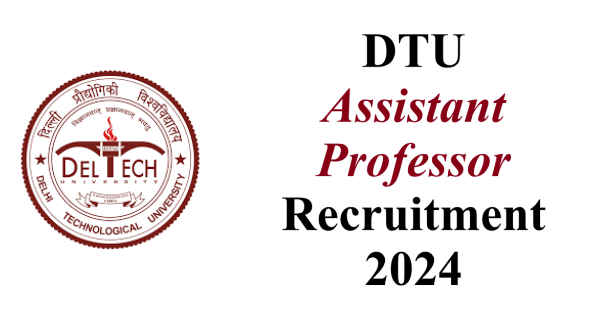 DTU Assistant Professor Recruitment 2024