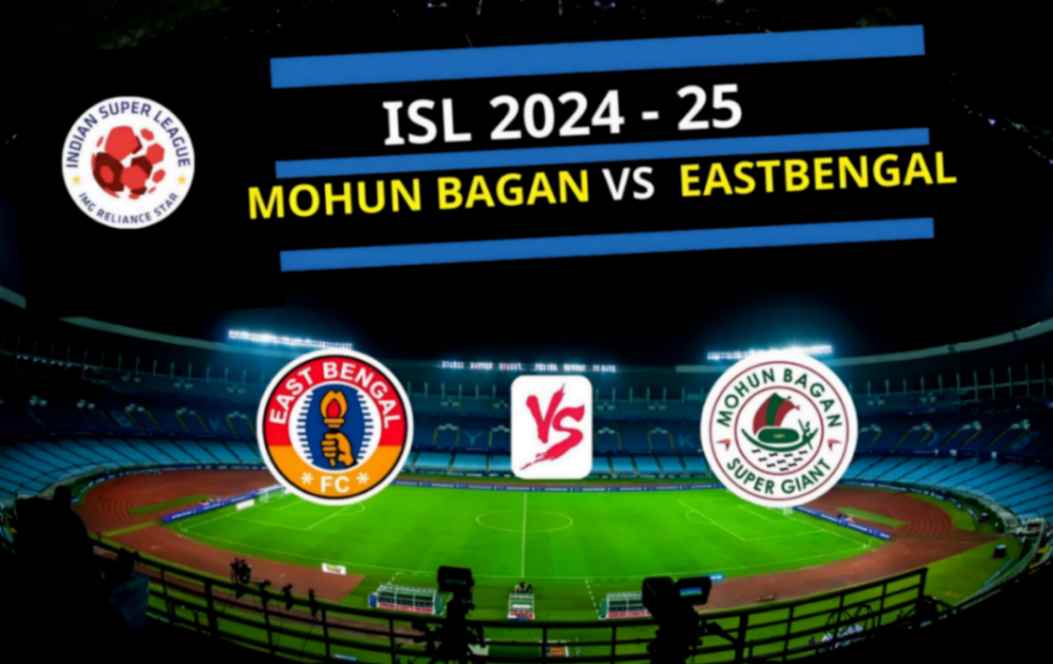 EastBengal vs Mohunbagan ISL 2024