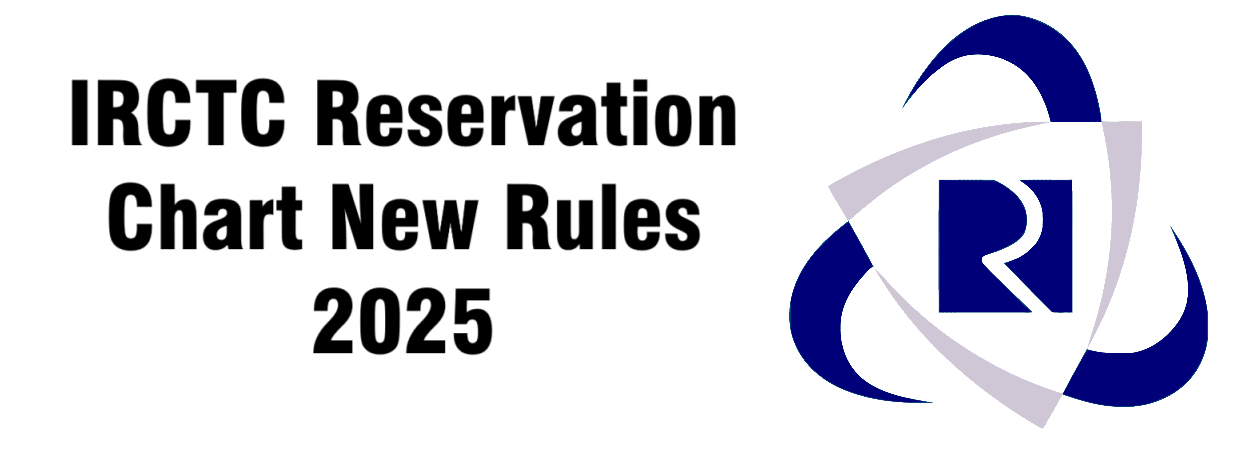 IRCTC Reservation Chart New Rules